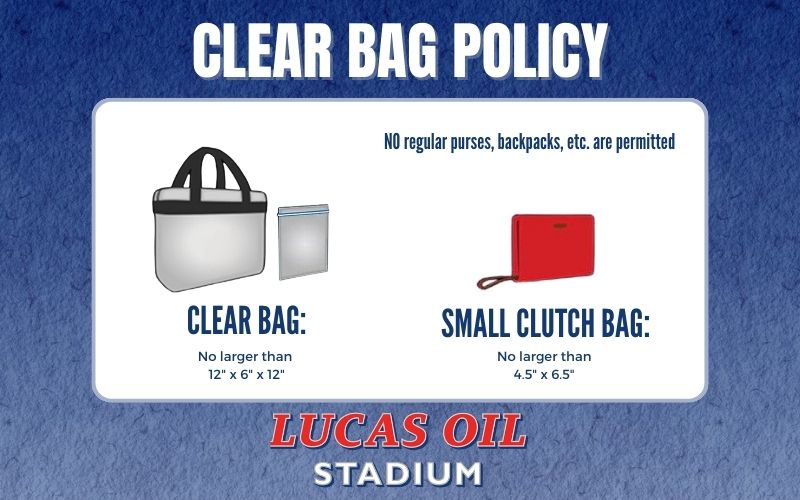 Clear Bag Policy - Lucas Oil Stadium