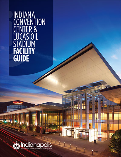 Indiana Convention Center & Lucas Oil Stadium Facility Guide